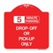 Signmission Off or Pick-Up Choose Your Limit Minute Parking, Red & White Aluminum Sign, 18" x 18", RW-1818-23528 A-DES-RW-1818-23528 - alternate 1